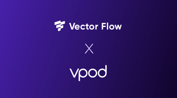 Vpod x Vector Flow